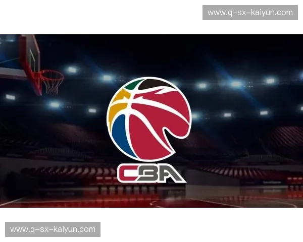分析CBA：从战术演进到未来潜力，解码联赛每一次跃动